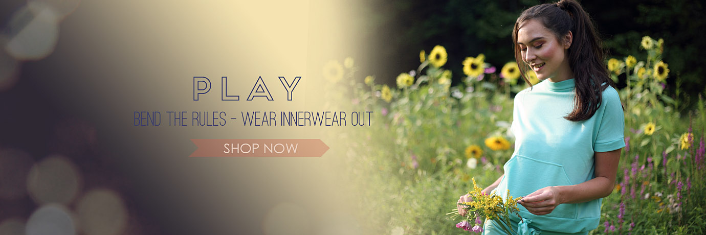 Activity - Play | Innerwear as Outerwear | Playful Daywear | Between the Sheets