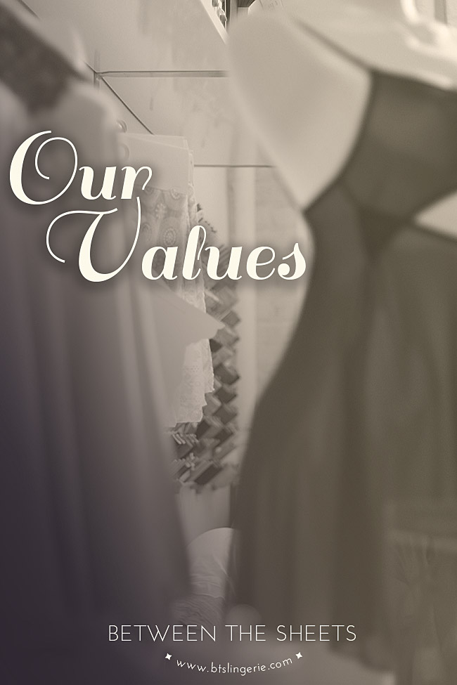 Our Values - Between the Sheets Inc